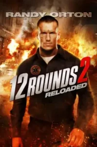 12 Rounds 2 Reloaded (2013) ฝ่าวิกฤติ 12 รอบ รีโหลดนรก