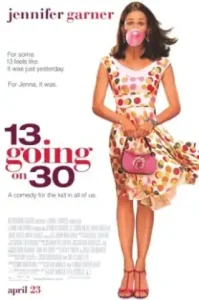 13 Going On 30 (2004) ต๊กกะใจ…ตื่นขึ้นมา 30!