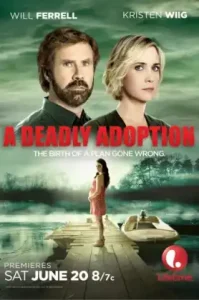 A Deadly Adoption (2015) การยอมรับที่เป็นอันตราย