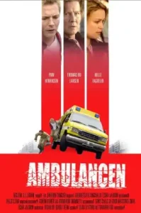 Ambulance (Ambulancen) (2005) อมบูแลนซ์ เหยียบกระฉูด