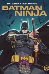 Batman Ninja (2018) แบทแมน วีรบุรุษยอดนินจา