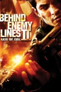 Behind Enemy Lines II: Axis of Evil (2006) บีไฮด์ เอนิมี ไลน์ 2 ฝ่าภารกิจมฤตยู