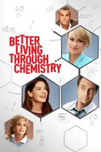 Better Living Through Chemistry (2014) คู่กิ๊กเคมีลงล็อค