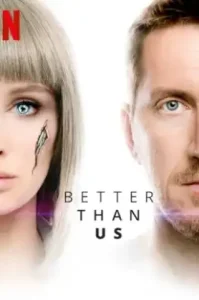 Better Than Us (2019) สมองกลพลังมืด