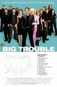 Big Trouble (2002) วุ่นวายให้ใหญ่ไว้ก่อน