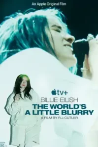 Billie Eilish The World’s a Little Blurry (2021)