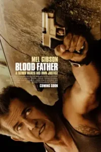 Blood Father (2016) ล้างบางมหากาฬ