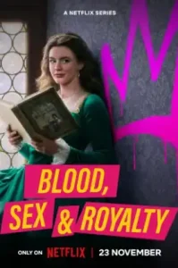 Blood, Sex & Royalty (2022) เลือด เซ็กซ์ และราชวงศ์