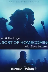 Bono & The Edge A Sort of Homecoming with Dave Letterman (2023)