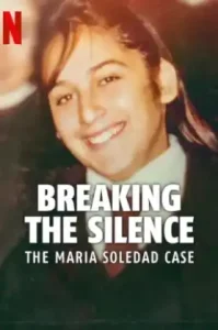 Breaking the Silence The Maria Soledad Case (2024) มาเรีย โซเลดัด ทำลายความเงียบ