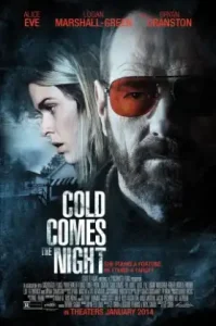 Cold Comes The Night (2013) คืนพลิกนรก