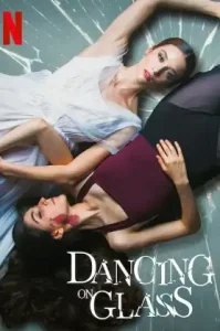 Dancing on Glass (Las niñas de cristal) (2022) ระบำพื้นแก้ว