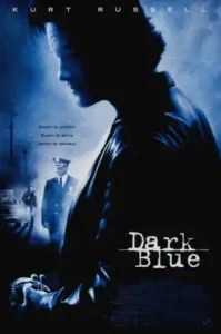 Dark Blue (2002) มือปราบ ห่าม ดิบ เถื่อน