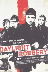 Daylight Robbery (2008) ข้าเกิดมาปล้น