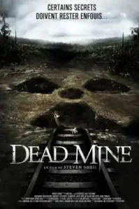 Dead Mine (2012) มฤตยูเหมืองนรก