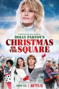 Dolly Parton’s Christmas on the Square (2020) ดอลลี่ พาร์ตัน คริสต์มาส ออน เดอะ สแควร์ NETFLIX