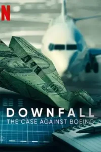 Downfall- The Case Against Boeing (2022) ร่วง- วิกฤติโบอิ้ง