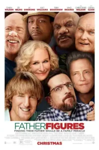 Father Figures (2017) มหกรรมตามหาพ่อบังเกิดเกล้า