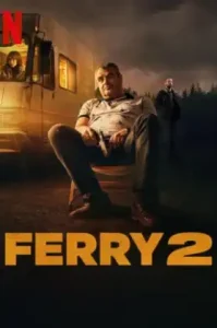 Ferry 2 (2024) เฟอร์รี่ 2: การกลับมาของเจ้าพ่อค้ายา