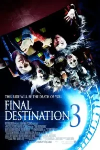 Final Destination 3 (2006) ไฟนอล เดสติเนชั่น 3 โกงความตาย เย้ยความตาย