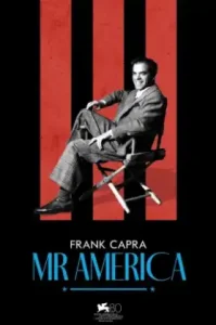 Frank Capra Mr. America (2023) แฟรงก์ คาปรา สุภาพบุรุษอเมริกา