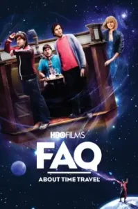 Frequently Asked Questions About Time Travel (2009) คำถามที่ถามกันบ่อยๆ เกี่ยวกับการท่องเวลา