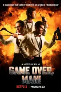 Game Over, Man! (2018) เกมโอเวอร์ แมน