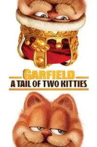 Garfield A Tail of Two Kitties (2006) การ์ฟีลด์ 2 อลเวงเจ้าชายบัลลังก์เหมียว