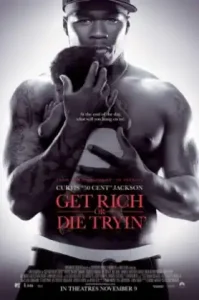 Get Rich or Die Tryin’ (2005) สู้ยิบตาเพื่อฝัน