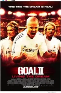 Goal II: Living the Dream (2007) โกล์ เกมหยุดโลก ภาค 2