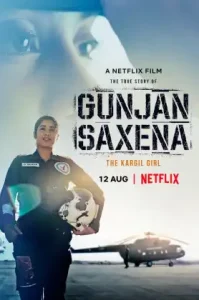 Gunjan Saxena The Kargil Girl (2020) กัณจัญ ศักเสนา ติดปีกสู่ฝัน