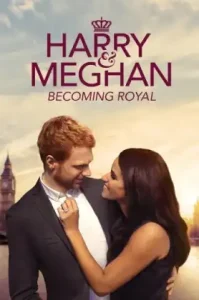 Harry and Meghan Becoming Royal (2019)