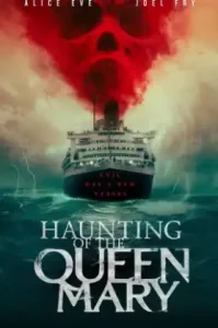 Haunting of the Queen Mary (2023) เรือผีปีศาจ