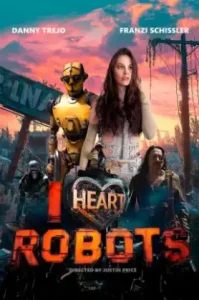 I Heart Robots (2024) ไอ ฮาร์ท โรบอทส์