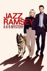 Jazz Ramsey A K-9 Mystery (2024) แจ๊ส แรมซีย์ A K-9 มิสเทอรี่