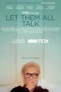 Let Them All Talk (2020) สนทนาภาษาชีวิต