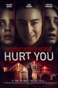 Mommy Would Never Hurt You (2019)