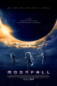 Moonfall (2022) วันวิบัติ จันทร์ถล่มโลก