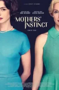 Mothers’ Instinct (2024) สันดานแม่