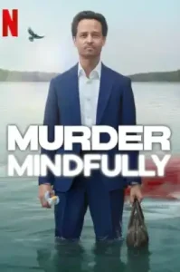 Murder Mindfully (2024) จงใจฆ่า