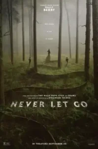 Never Let Go (2024) ผูกเป็น หลุดตาย