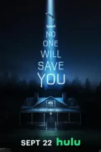 No One Will Save You (2023) ระทึกขวัญวันเอเลียนล่า