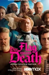 Our Flag Means Death Season 1 (2022) ตำนานโจรสลัดป่วน