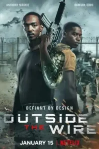 Outside the Wire (2021) สมรภูมินอกลวดหนาม