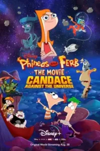 Phineas and Ferb the Movie Candace Against the Universe (2020)