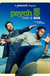 Psych 3: This Is Gus (2021) ไซก์ แก๊งสืบจิตป่วน 3