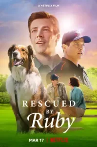 Rescued by Ruby (2022) รูบี้มาช่วยแล้ว