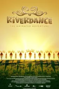 Riverdance: The Animated Adventure (2022) ผจญภัยริเวอร์แดนซ์