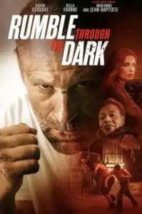 Rumble Through the Dark (2023) ดวลระห่ำฝ่าเงามืด