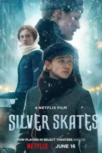 Silver Skates (Serebryanye konki) (2020) สเก็ตสีเงิน NETFLIX